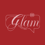 Glam Podcast